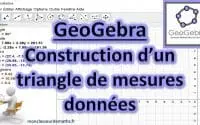 Tutoriel GeoGebra : Tracer un triangle de mesures données