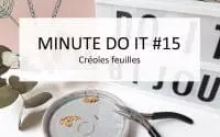 #15 Minute Do It : Tutoriel créoles et breloques feuilles