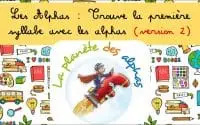 Leçon 16 sur Les Alphas : Trouve la première syllabe avec les alphas (version 2) 3 Leçon 16 sur Les Alphas : Trouve la première syllabe avec les alphas (version 2)