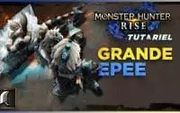 Monster Hunter Rise: Tutoriel Grande Epée
