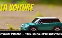 Leçon d'anglais, vocabulaire, La voiture - English Lessons for French Speakers, vocabulary, The car