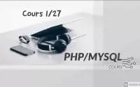 TutorielCours Complet PhPMySQL Chapitre 1/27Introduction au PhP