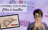 Tutoriel couture Nat&Dey ⭐ Confectionner un étui à lunettes avec de la récup'