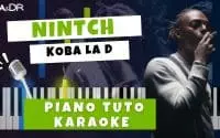 Koba la D - Nintch (Piano Cover Tutoriel KARAOKE Beat Paroles) [ Ga&Dr Piano Tuto ]