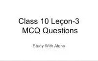 MCQ Questions - Class 10 Leçon 3