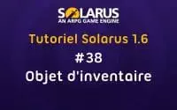 Tutoriel Solarus 1.6 [fr] - #38 : Objet d'inventaire