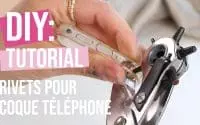 DIY Tutoriel: ‘’Comment fixer le rivet à votre coque téléphone ’’