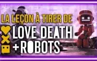 La LEÇON à tirer de LOVE, DEATH + ROBOT pour nos JEUX DE RÔLES