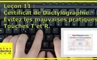 Leçon 11 : Certificat Dactylographie. Évitez mauvaises pratiques. Touches TR. Cours Dactylographie.