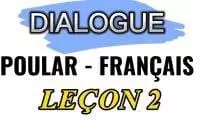 leçon 2 - dialogue: apprendre le poular en français