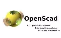 OpenScad tutoriel francais #1 Les bases (formes primitives 3D, interface) impression 3D Caen