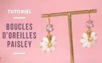 TUTORIEL | Boucles d'oreilles avec perles Paisley Duo