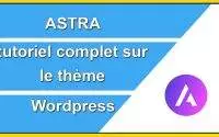 Astra tutoriel Wordpress