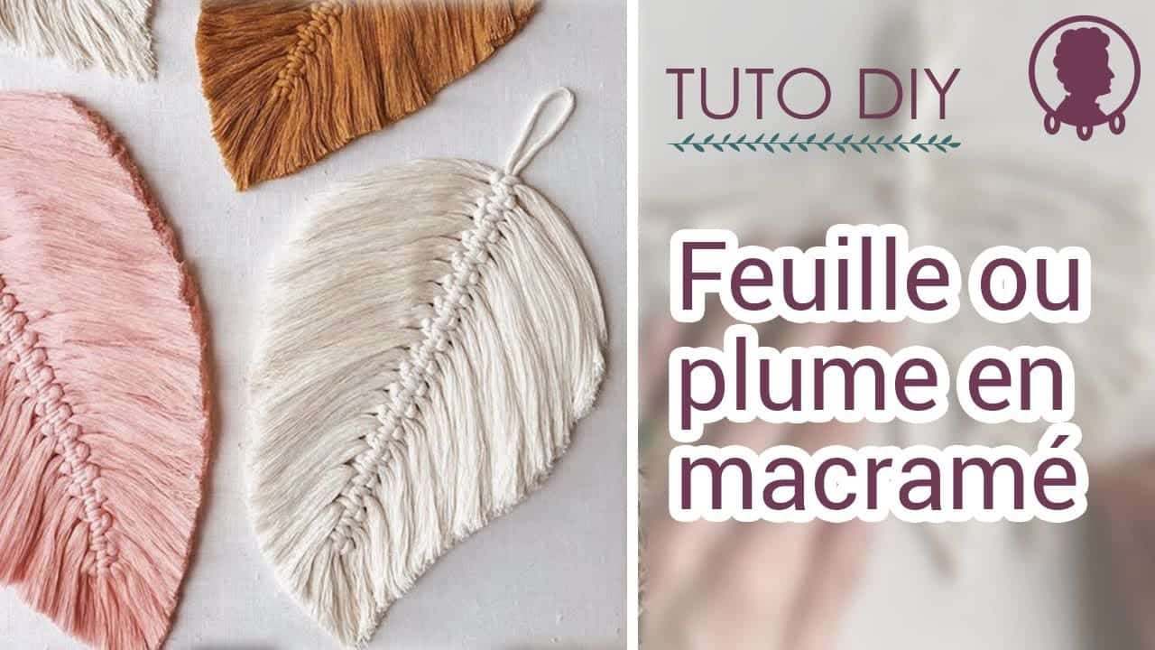 Feuille ou plume en macramé | Tutoriel DIY - VideoTutoriels