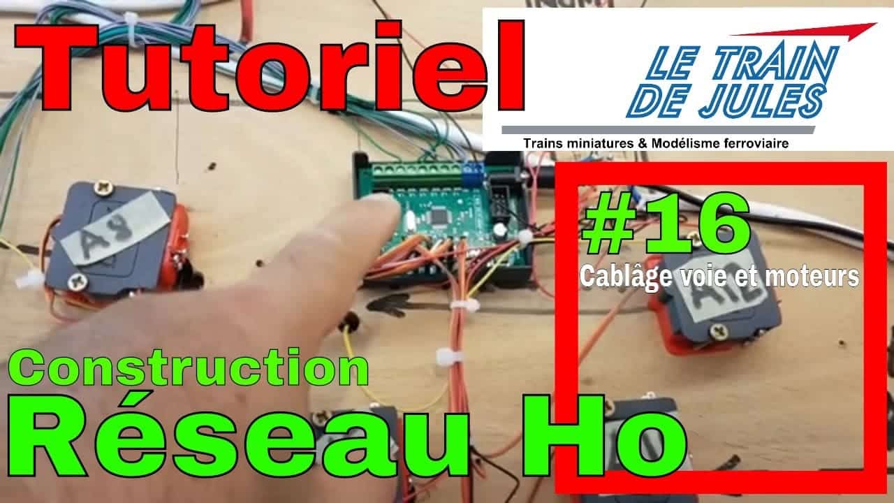 TUTORIEL RÉSEAU HO 16 CÂBLAGE VOIE ET MOTEURS VideoTutoriels — free download