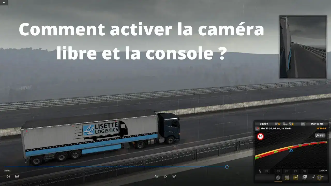 TUTORIEL - COMMENT ACTIVER LA CONSOLE ET LA CAMÉRA LIBRE DANS ETS2