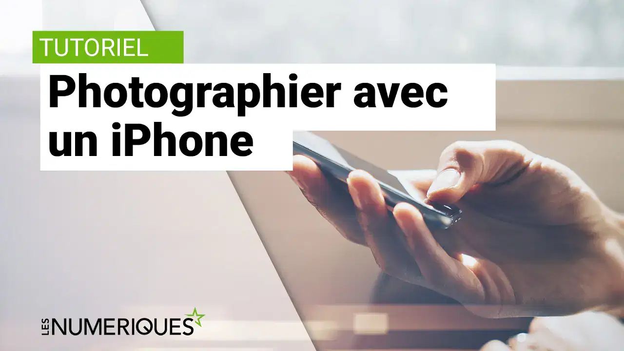 Tutoriel Photo: Photographier avec un iPhone, la base ! - VideoTutoriels