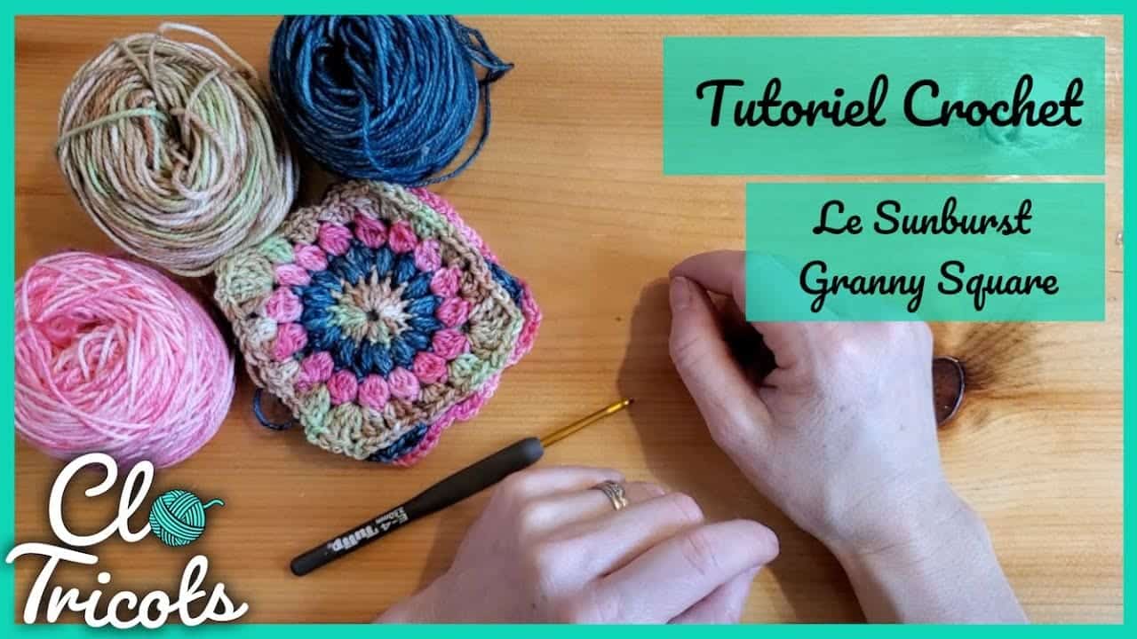 Tutoriel Crochet - Comment faire un Sunburst Granny Square parfait