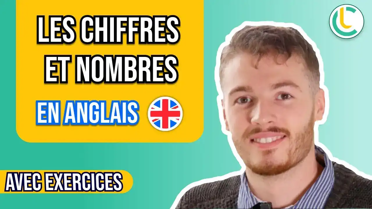 Les Chiffres et Nombres en Anglais Compter Facilement Cours avec Exercices Apprendre l