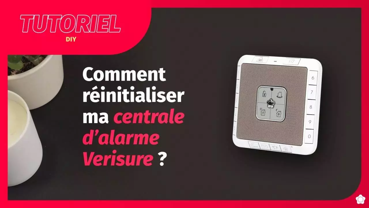 Comment R Initialiser Votre Centrale D Alarme Tutoriel Verisure