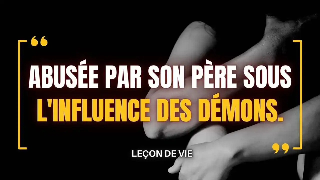 ABUSÉE PAR SON PÈRE SOUS L