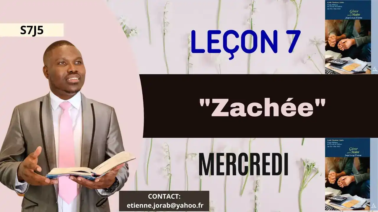 Leçon 7 - Zachée (MERCREDI)-LEÇON DE L'ÉCOLE DU SABBAT 2023